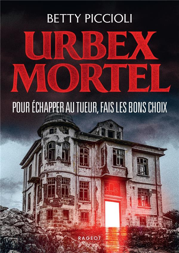 Urbex mortel. Pour échapper au tueur, fais les bons choix