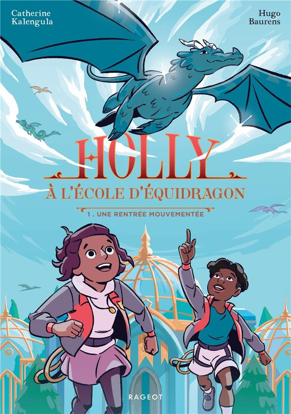 Holly à l'école d'équidragon Tome 1 : Une rentrée mouvementée