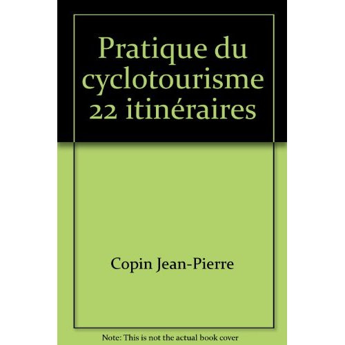 PRATIQUE DU CYCLOTOURISME 22 ITINERAIRES