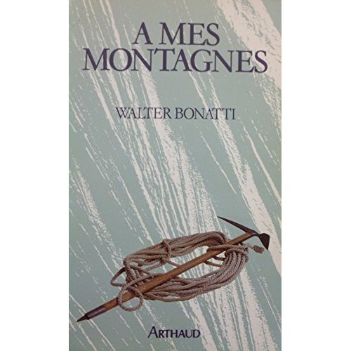 A MES MONTAGNES - - TRADUIT DE L'ITALIEN