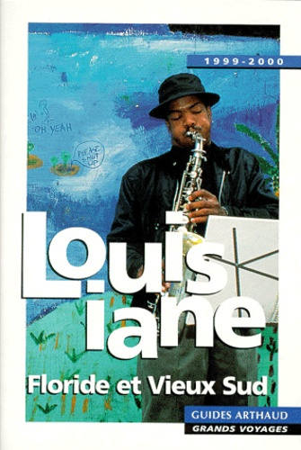 LOUISIANE. Floride et Vieux Sud, 1999-2000
