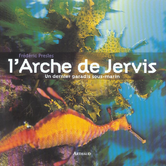 L'arche de Jervis. Un dernier paradis sous-marin