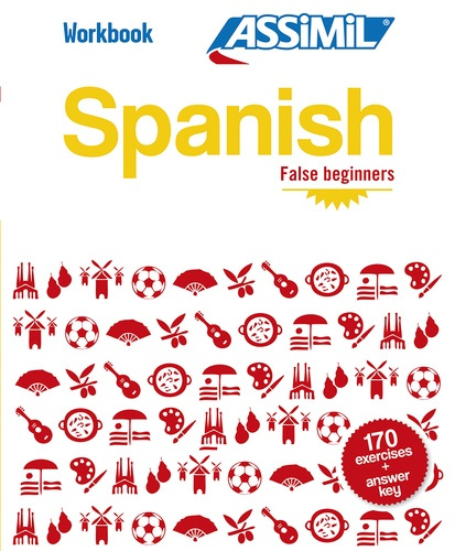 SPANISH FALSE BEGINNERS (CAHIER D'EXERCICES)
