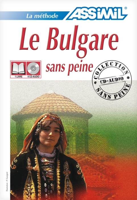 Le bulgare sans peine. Avec 4 CD audio
