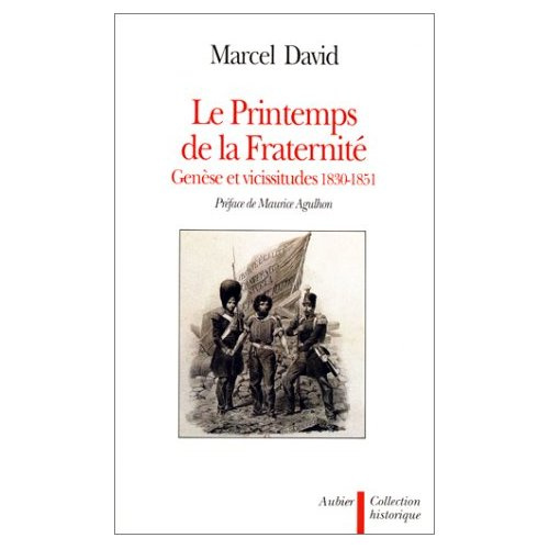 Le printemps de la fraternité. Genèse et vicissitudes, 1830-1851