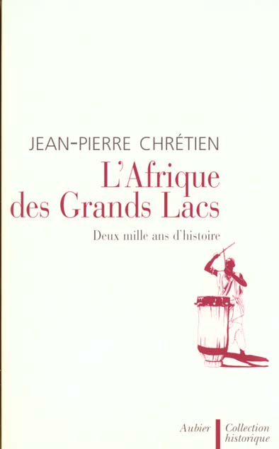 L'AFRIQUE DES GRANDS LACS. Deux mille ans d'histoire