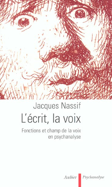 L'écrit, la voix. Fonctions et champ de la voix en psychanalyse