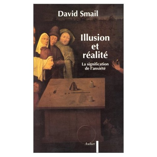 ILLUSION ET REALITE - LA SIGNIFICATION DE L'ANXIETE