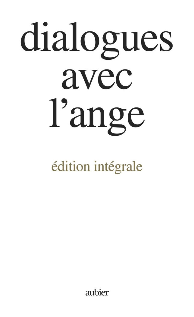 Dialogues avec l'ange. Edition intégrale