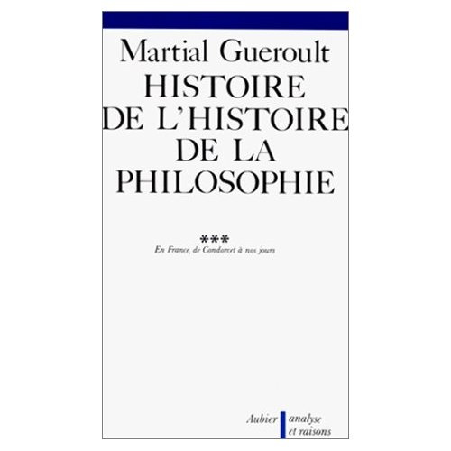 Dianoématique Tome 1 : Histoire de l'histoire de la philosophie, En France de Condorcet à nos jours