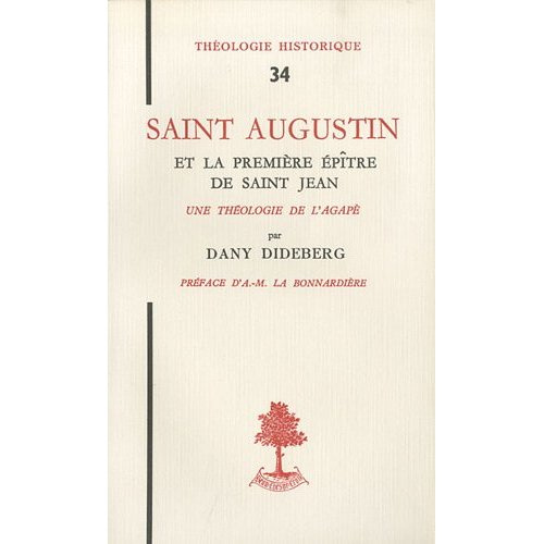 Saint Augustin et la première épître de saint Jean. Une théologie de l'agapè
