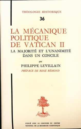 Th n36 - la mecanique politique de vatican ii -la majorite et l'unanimite dans un concile