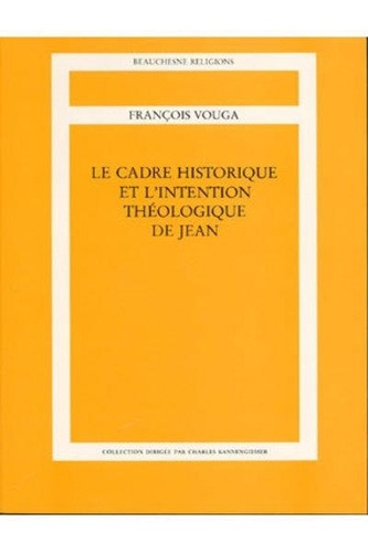 Le cadre historique et l'intention théologique de Jean