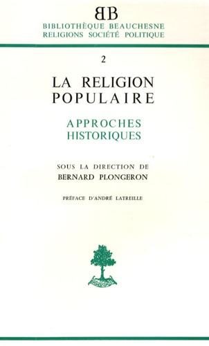 La religion populaire dans l'Occident chrétien. Approches historiques