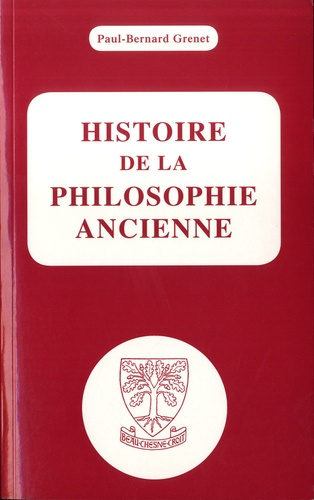 Histoire de la philosophie ancienne. Edition revue et corrigée