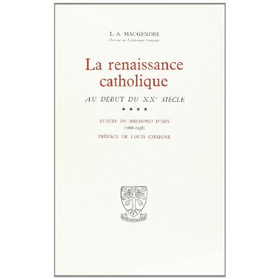 La renaissance catholique au debut du xxe siecle tome 4 - tome 4