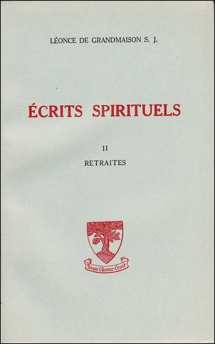 Ecrits spirituels. Tome 2