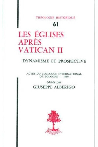 Les Eglises aprés Vatican II. Colloque international de Bologne