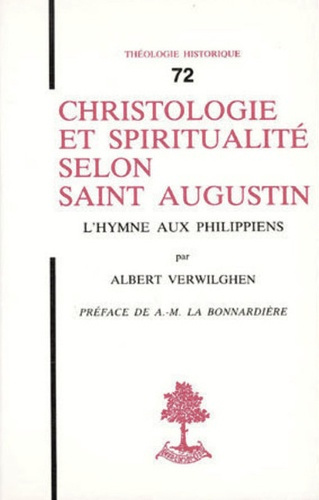 Christologie et spiritualité selon Saint Augustin. L'Hymne aux Philippiens