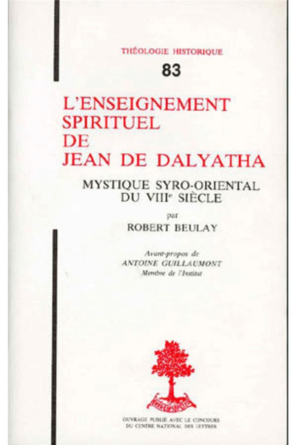 L'enseignement spirituel de Jean de Dalyatha