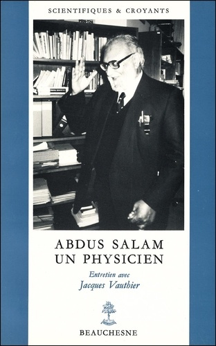 Abdus Salam Un physicien. Prix Nobel de Physique 1979