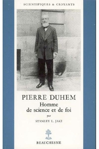 Pierre Duhem, homme de science et de foi