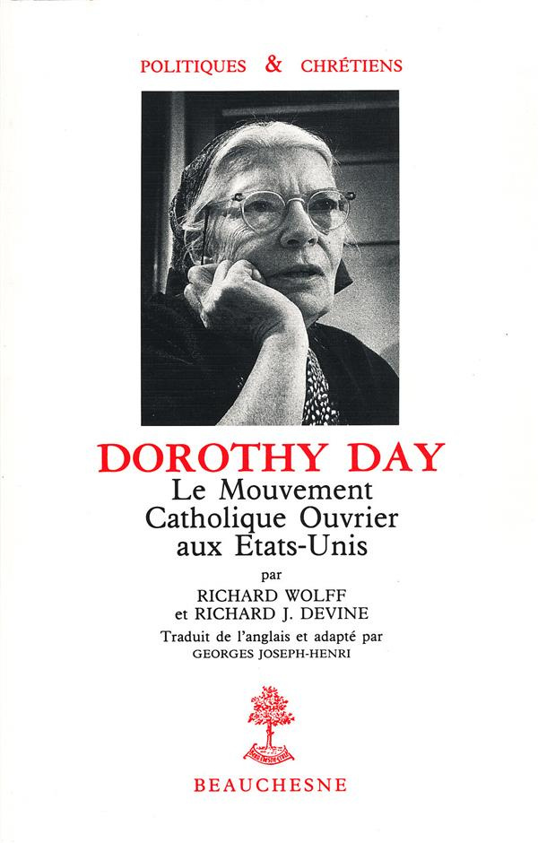 Dorothy Day. Le mouvement catholique ouvrier aux Etats-Unis