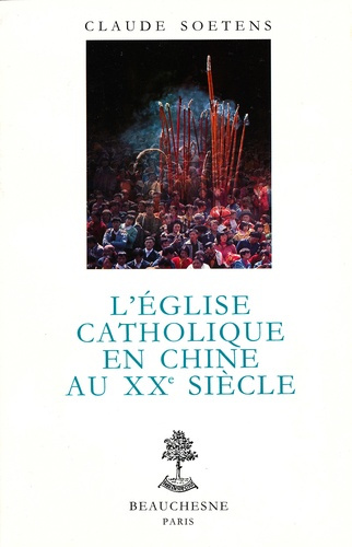 L'Église catholique en Chine au XXe siècle