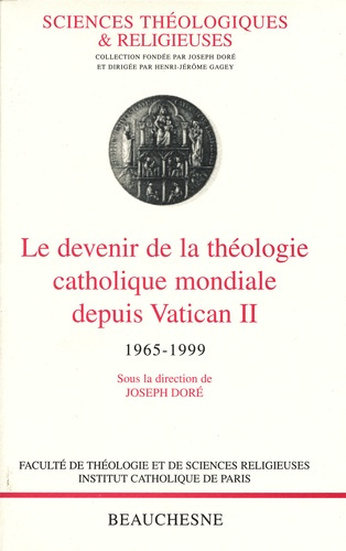 Le devenir de la théologie catholique mondiale depuis Vatican II 1965-1999