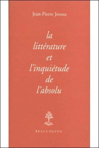 La littérature et l'inquiétude de l'absolu
