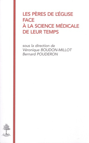 Les Pères de l'Eglise face à la science médicale de leur temps