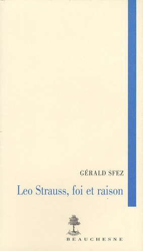 Leo Strauss, foi et raison