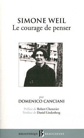 Simone Weil. Le courage de penser