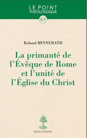 La primauté de l'Evêque de Rome et l'unité de l'Eglise du Christ