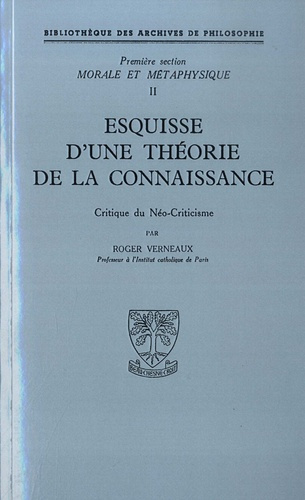 Morale et métaphysique - Première section. Volume 2, Esquisse d'une théorie de la connaissance - Cri