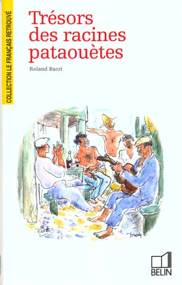 Trésors des racines pataouètes