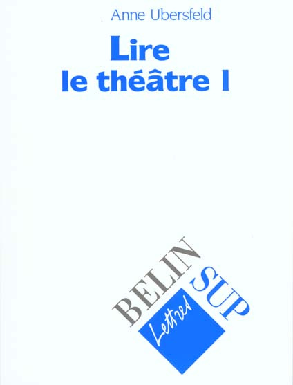 LIRE LE THEATRE. Tome 1
