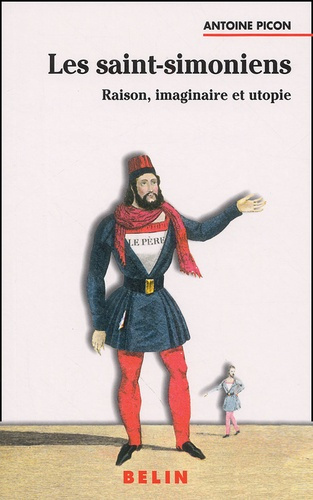 Les saint-simoniens. Raison, imaginaire et utopie