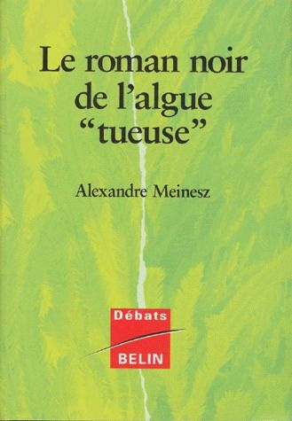LE ROMAN NOIR L'ALGUE " TUEUSE "
