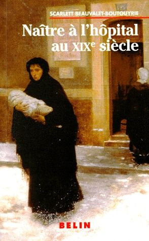 Naître à l'hôpital au XIXe siècle