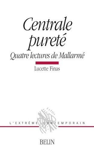 CENTRALE PURETE. Quatre lectures de Mallarmé
