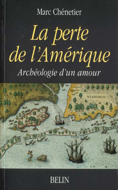 La perte de l'Amérique. Archéologie d'un amour