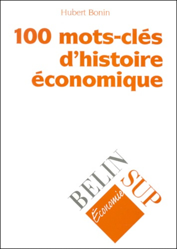 100 mots-clés d'histoire économique