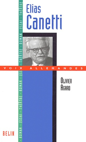 Elias Canetti. L'explorateur de la mémoire