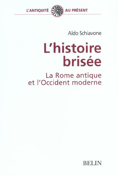 L'histoire brisée. La Rome antique et l'Occident moderne