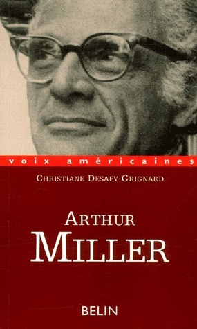 Arthur Miller. La voix dérangeante