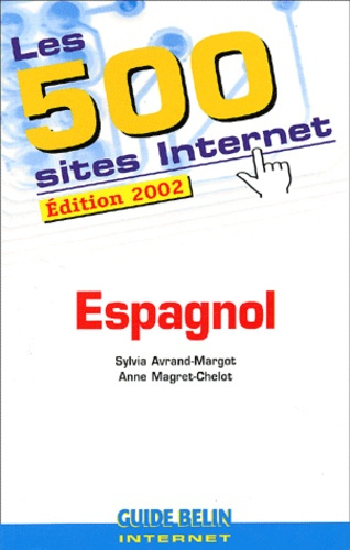 Les 500 sites Internet Espagnol. Edition 2002