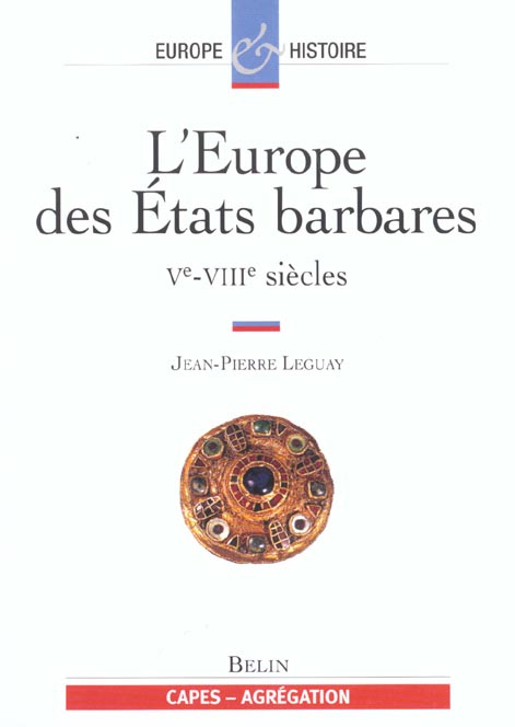 L'Europe des Etats barbares Vème-VIIIème siècles