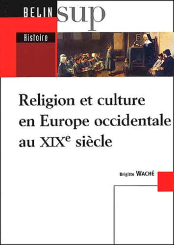 Religion et culture en Europe occidentale au XIXème siècle