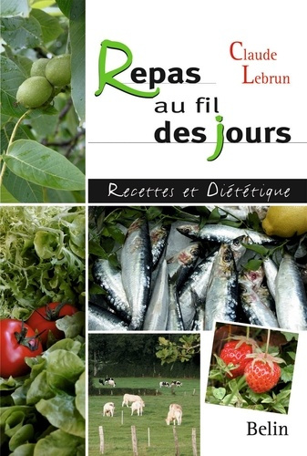 Repas au fil des jours. Recettes et diététique